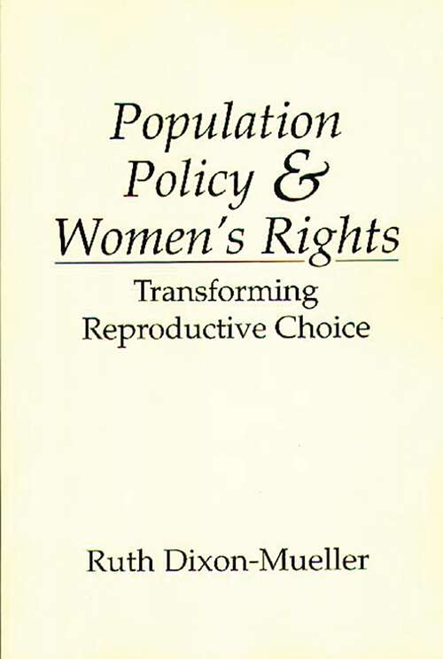 Book cover of Population Policy and Women's Rights: Transforming Reproductive Choice