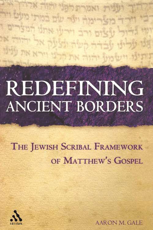 Book cover of Redefining Ancient Borders: The Jewish Scribal Framework of Matthew's Gospel