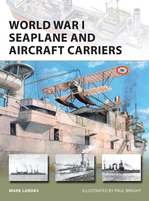 Book cover of World War I Seaplane and Aircraft Carriers (New Vanguard)