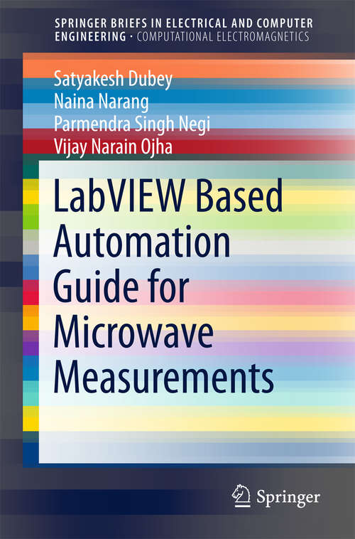 Book cover of LabVIEW based Automation Guide for Microwave Measurements (SpringerBriefs in Electrical and Computer Engineering)