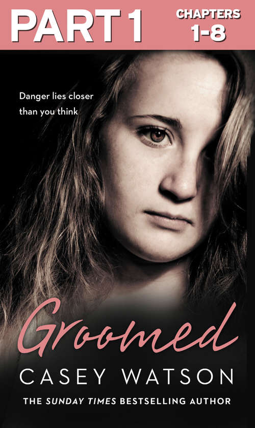 Book cover of Groomed: Part 1 of 3: Danger lies closer than you think (ePub edition)