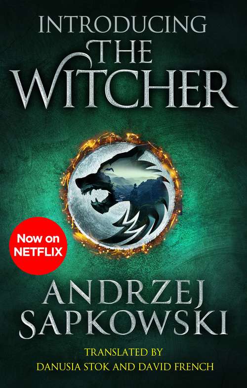 Book cover of Introducing The Witcher: The Last Wish, Sword of Destiny and Blood of Elves (The\witcher Ser. #.5)