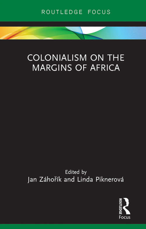Book cover of Colonialism on the Margins of Africa (Routledge Studies in the Modern History of Africa)