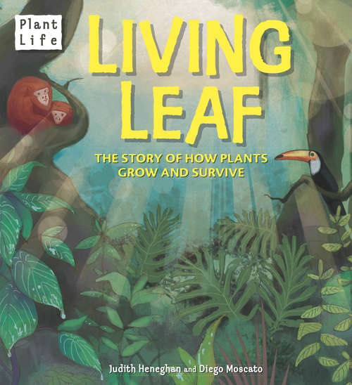Book cover of Living Leaf: The Story of How Plants Grow and Survive (Plant Life)