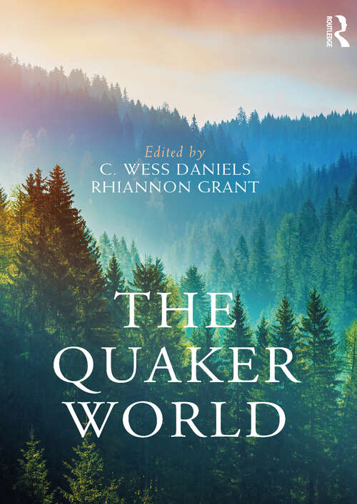Book cover of The Quaker World (Routledge Worlds)