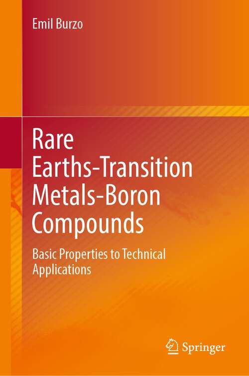 Book cover of Rare Earths-Transition Metals-Boron Compounds: Basic Properties to Technical Applications (1st ed. 2023)