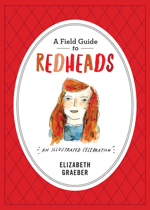 Book cover of A Field Guide to Redheads: An Illustrated Celebration