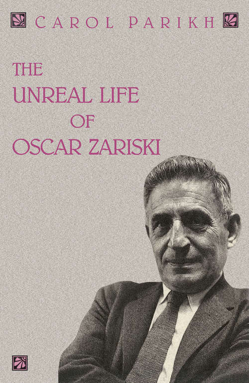 Book cover of The Unreal Life of Oscar Zariski