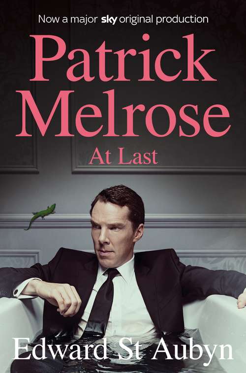 Book cover of At Last: The Final Patrick Melrose Novel (The Patrick Melrose Novels #5)