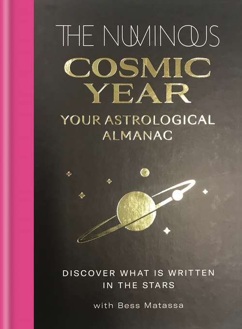 Book cover of The Numinous Cosmic Year: Your astrological almanac