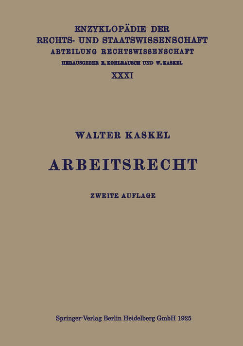 Book cover of Arbeitsrecht (2. Aufl. 1925) (Enzyklopädie der Rechts- und Staatswissenschaft: 31 )