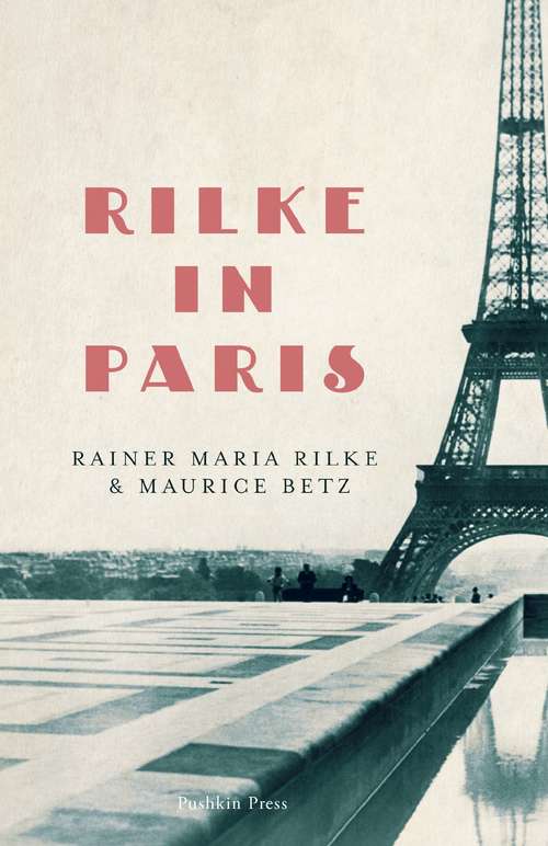 Book cover of Rilke in Paris: The Works Of His 1907 Exhibition In Paris As Frequented, Contemplated, And Described By Rainer Maria Rilke: 57 Paintings And Watercolors By Paul Cezanne And 33 Letters By Rainer Maria Rilke (Pickpockets Ser.: No. 6)