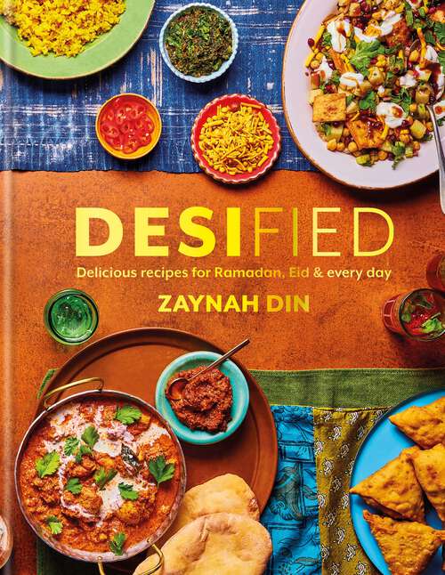 Book cover of Desified: Delicious recipes for Ramadan, Eid & every day