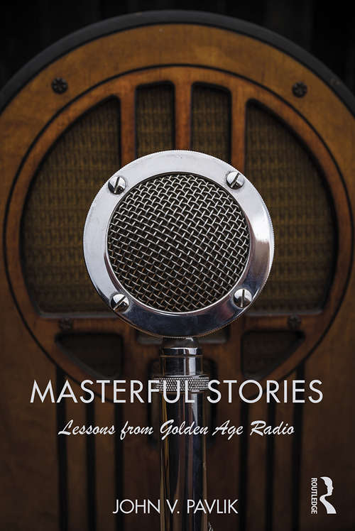 Book cover of Masterful Stories: Lessons from Golden Age Radio