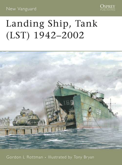 Book cover of Landing Ship, Tank (New Vanguard)