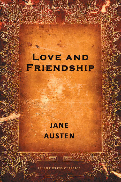 Book cover of Love and Friendship and other Early Works