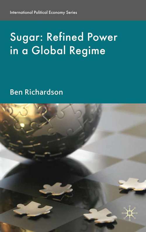 Book cover of Sugar: Refined Power in a Global Regime (2009) (International Political Economy Series)