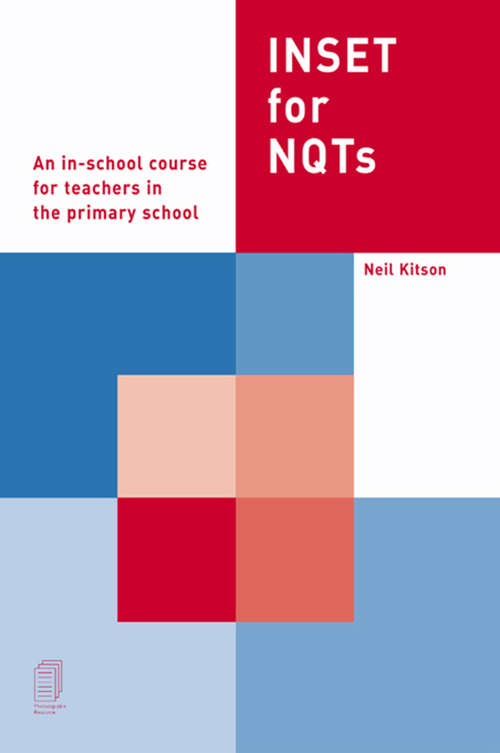 Book cover of INSET For NQTs: An In-school Course for Teachers in the Primary School