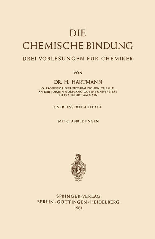 Book cover of Die Chemische Bindung: Drei Vorlesungen für Chemiker (2. Aufl. 1964)