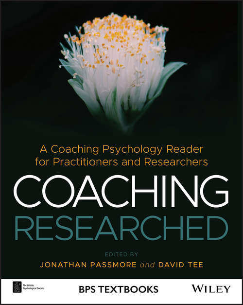 Book cover of Coaching Researched: A Coaching Psychology Reader for Practitioners and Researchers (BPS Textbooks in Psychology)
