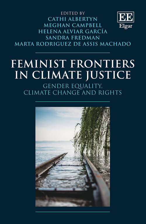 Book cover of Feminist Frontiers in Climate Justice: Gender Equality, Climate Change and Rights