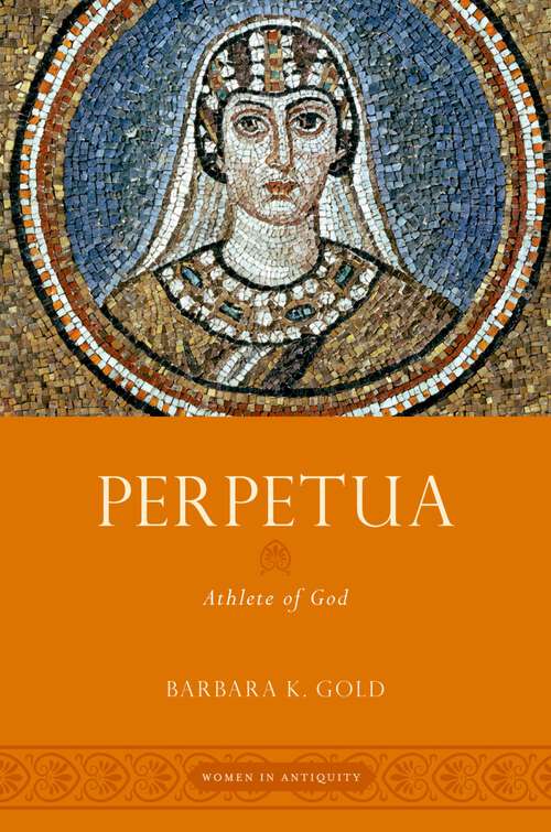 Book cover of Perpetua: Athlete of God (Women in Antiquity)