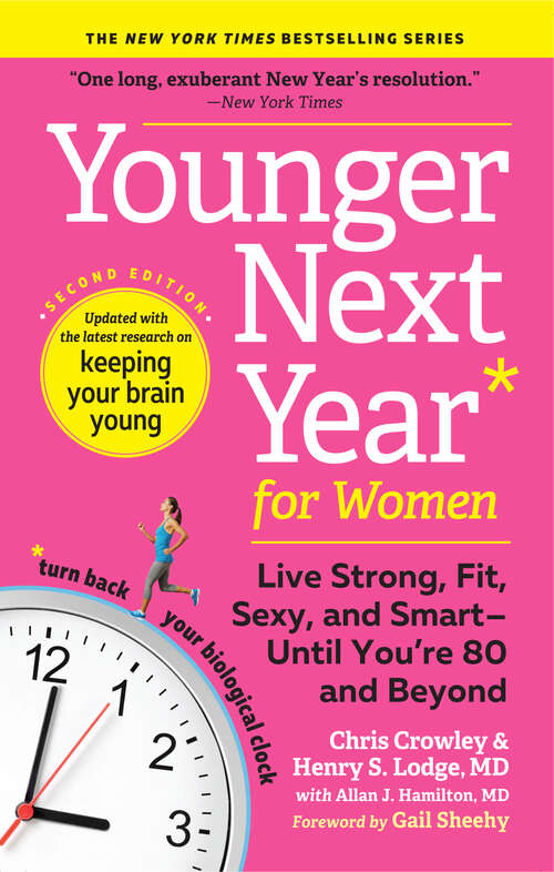 Book cover of Younger Next Year for Women: Live Strong, Fit, Sexy, and Smart—Until You're 80 and Beyond (2) (Younger Next Year)