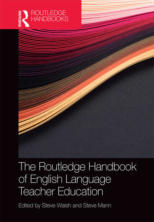 Book cover of The Routledge Handbook of English Language Teacher Education (Routledge Handbooks in Applied Linguistics)
