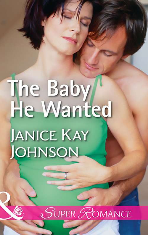 Book cover of The Baby He Wanted: The Baby He Wanted One Rodeo Season His First Choice Protecting The Quarterback (ePub edition) (Brothers, Strangers #2)