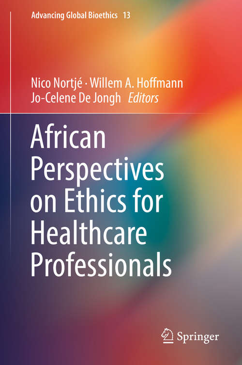 Book cover of African Perspectives on Ethics for Healthcare Professionals (Advancing Global Bioethics Ser. #13)