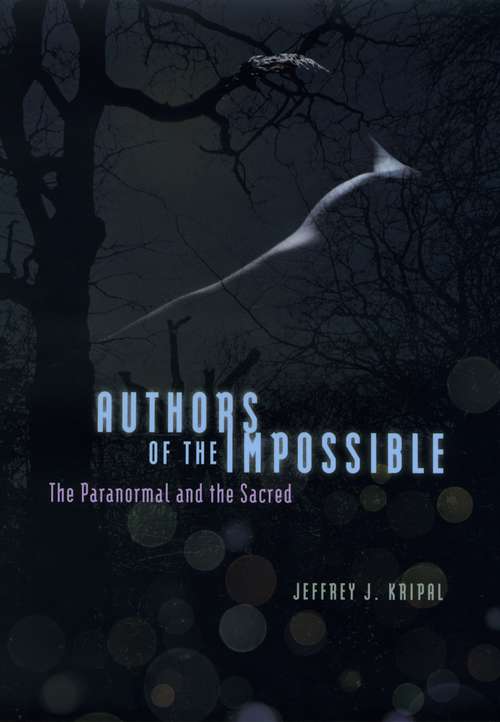 Book cover of Authors of the Impossible: The Paranormal and the Sacred
