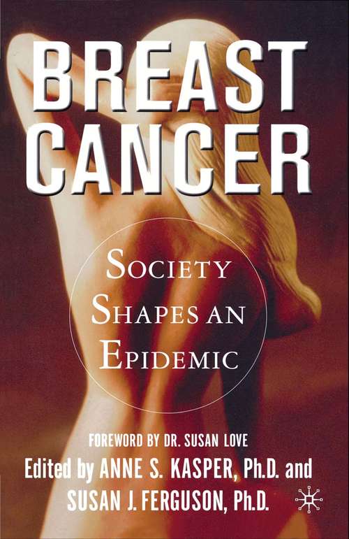 Book cover of Breast Cancer: Society Shapes an Epidemic (1st ed. 2000)