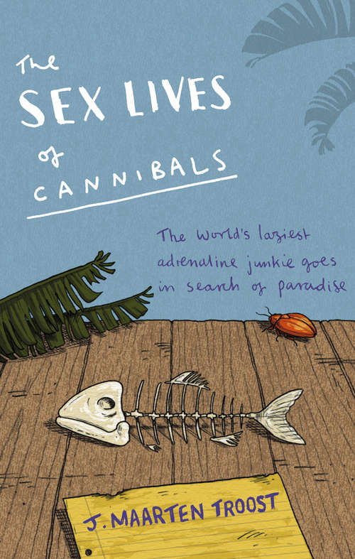 Book cover of The Sex Lives Of Cannibals: Adrift In The Equatorial Pacific