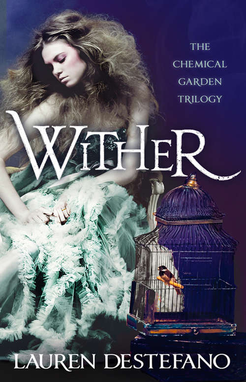 Book cover of Wither (ePub edition) (The Chemical Garden #1)