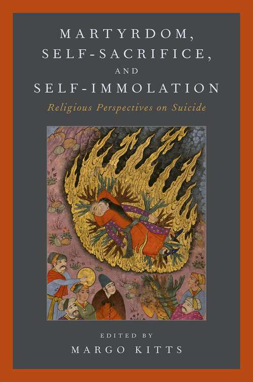 Book cover of Martyrdom, Self-Sacrifice, and Self-Immolation: Religious Perspectives on Suicide