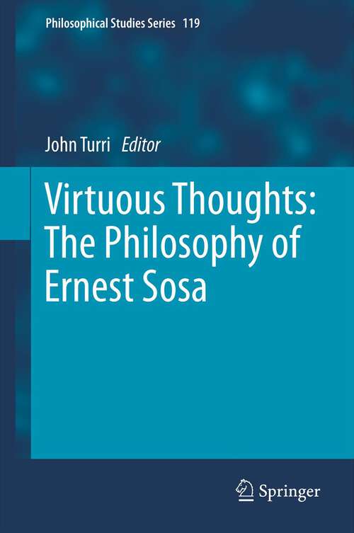 Book cover of Virtuous Thoughts: The Philosophy of Ernest Sosa (2013) (Philosophical Studies Series)