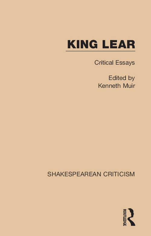 Book cover of King Lear: Critical Essays (Shakespearean Criticism: Series Number 33)