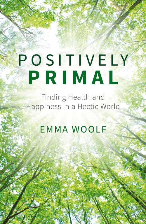 Book cover of Positively Primal: Finding Health and Happiness in a Hectic World