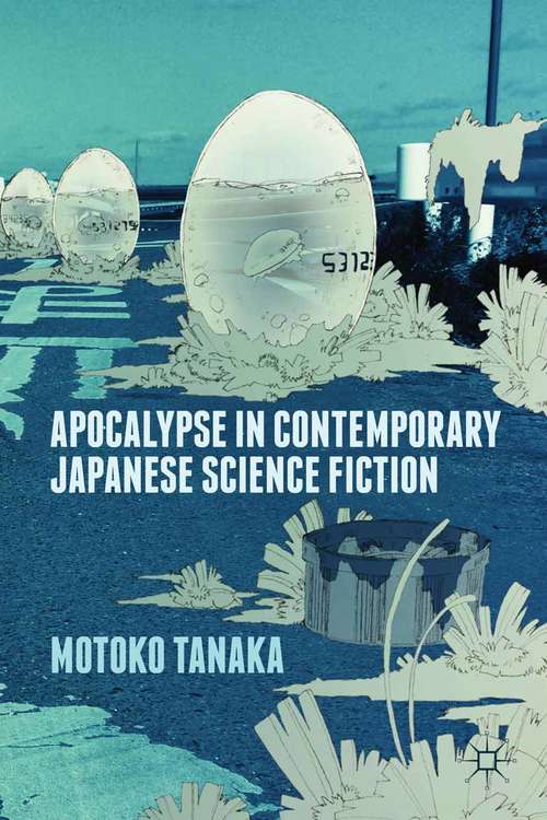 Book cover of Apocalypse in Contemporary Japanese Science Fiction (2014)