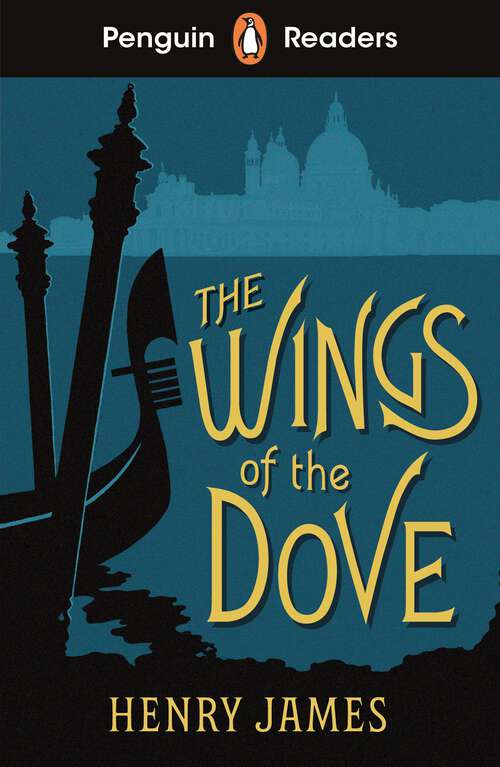 Book cover of Penguin Readers Level 5: The Wings of the Dove (ELT Graded Reader)