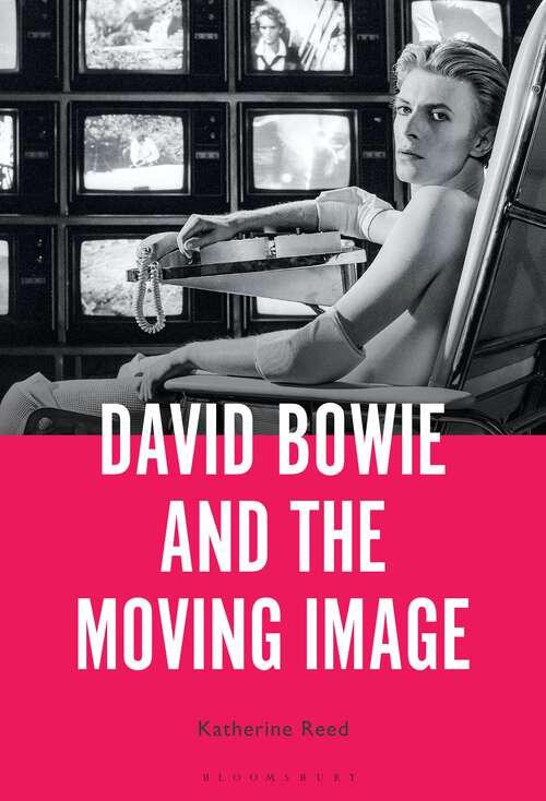 Book cover of David Bowie and the Moving Image