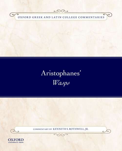Book cover of Aristophanes' Wasps (Oxford Greek and Latin College Commentaries)