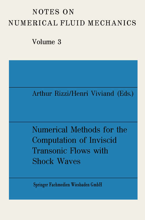 Book cover of Numerical Methods for the Computation of Inviscid Transonic Flows with Shock Waves: A GAMM Workshop (1981) (Notes on Numerical Fluid Mechanics #3)