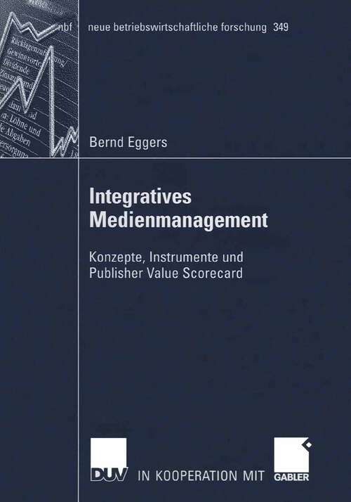 Book cover of Integratives Medienmanagement: Konzepte, Instrumente und Publisher Value Scorecard (2006) (neue betriebswirtschaftliche forschung (nbf) #349)