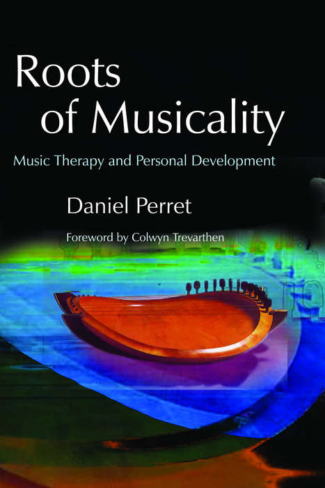 Book cover of Roots of Musicality: Music Therapy and Personal Development (PDF)