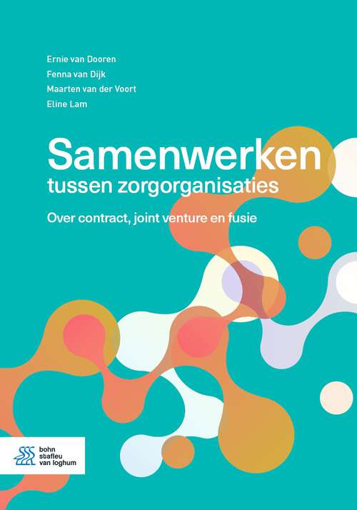 Book cover of Samenwerken tussen zorgorganisaties: Over contract, joint venture en fusie (2nd ed. 2022)