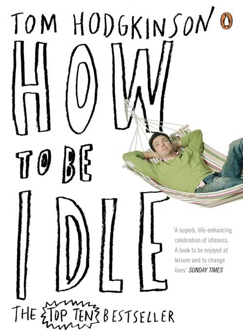 Book cover of How to be Idle: A Loafer's Manifesto