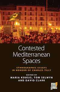 Book cover of Contested Mediterranean Spaces: Ethnographic Essays in Honour of Charles Tilly (Space and Place #4)