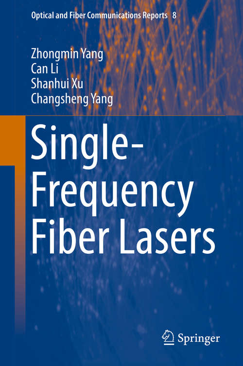 Book cover of Single-Frequency Fiber Lasers (1st ed. 2019) (Optical and Fiber Communications Reports #8)