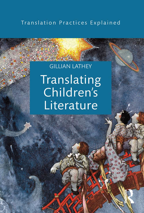 Book cover of Translating Children's Literature (Translation Practices Explained)